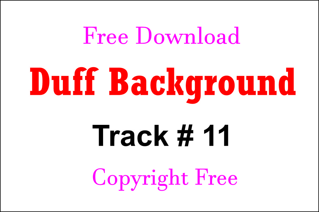 Duff Background Music Track No – 11 Free Download