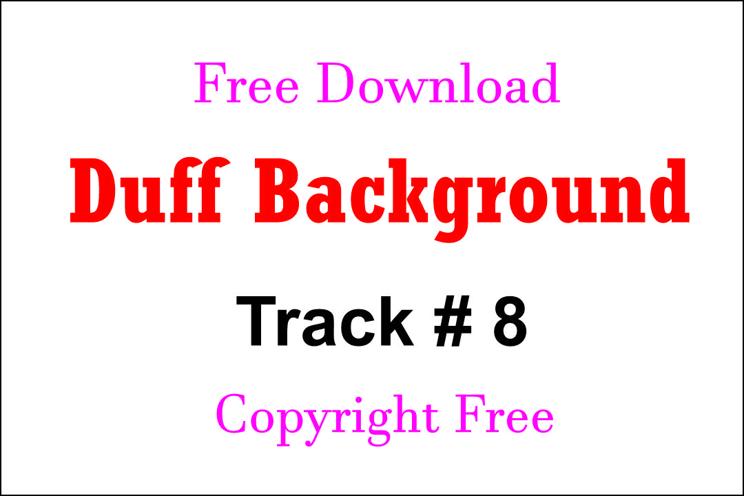 Duff Background Music Track No – 8 Free Download