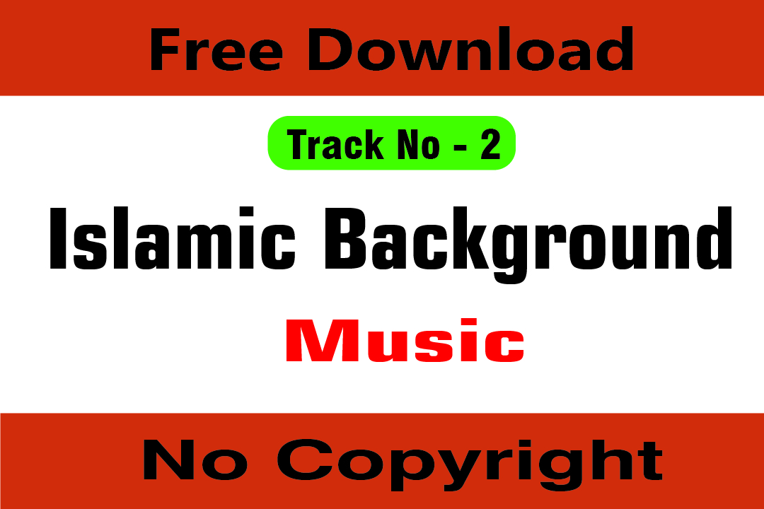 Islamic Background Music Track No-2 Free Download