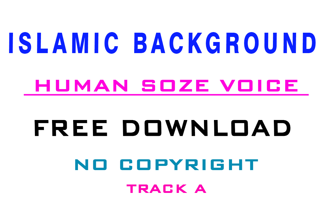 Islamic Human Soze Voice Background No Copyright Free Download