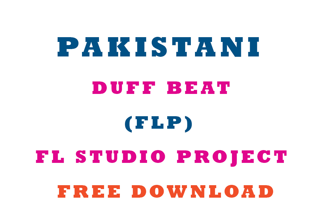Pakistani Duff Beat FL Studio Project Free Download