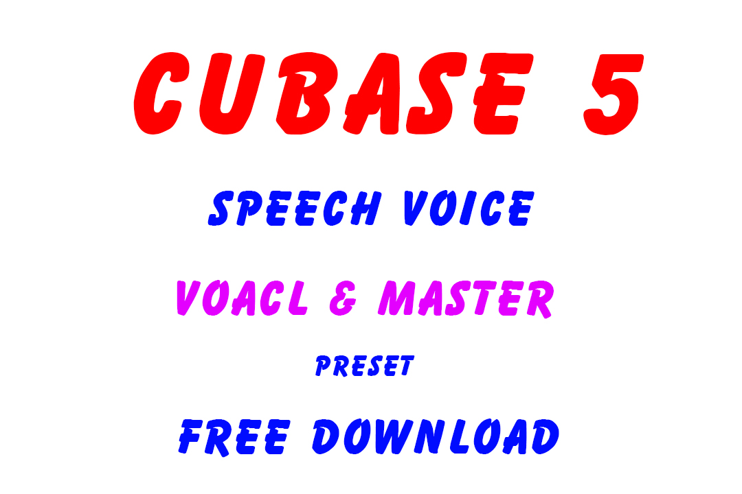 Cubase 5 Speech Preset Free Download