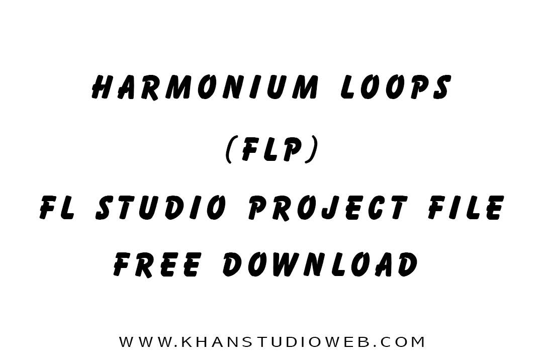 Harmonium Loops FLP Free Download