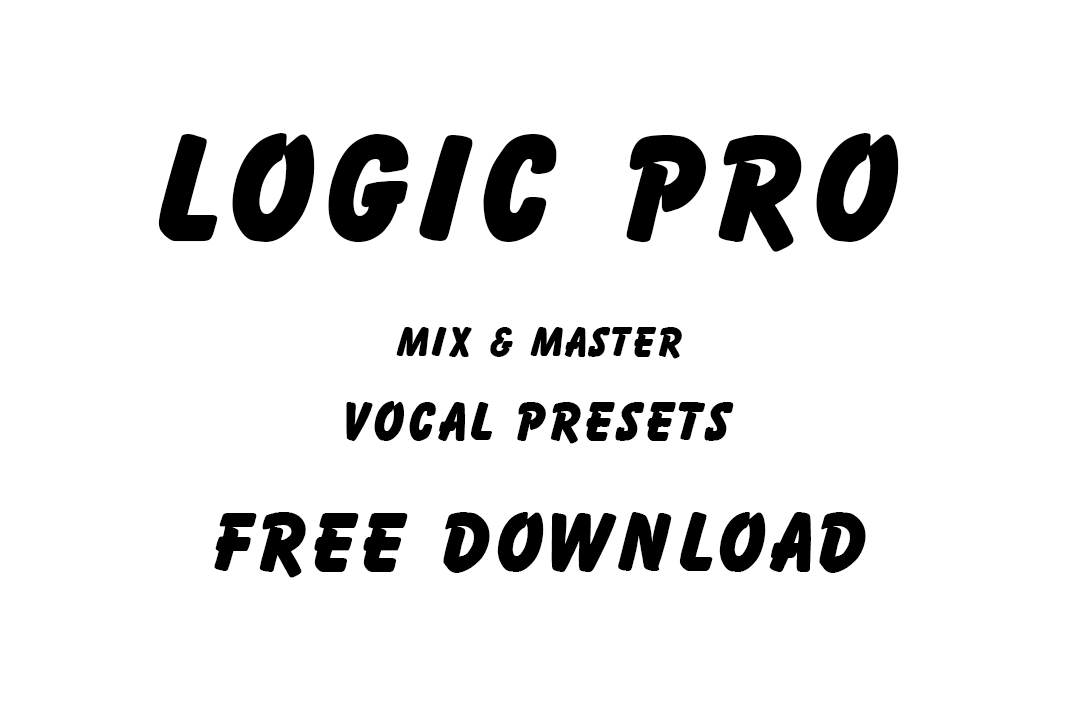 Logic Pro Vocals Presets Free Download
